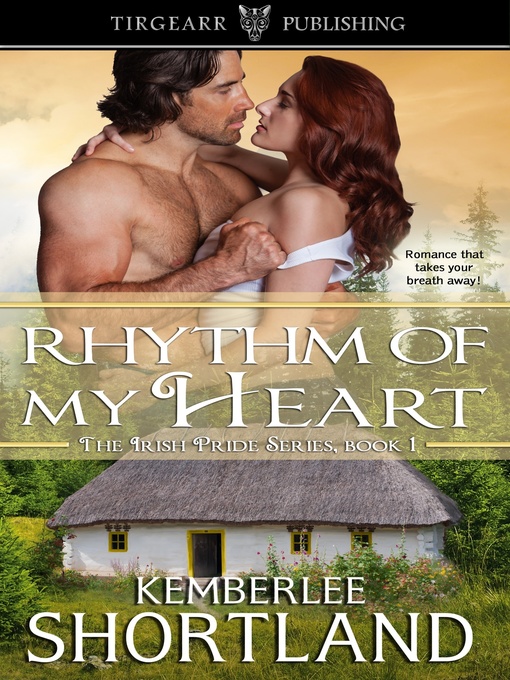 Title details for Rhythm of My Heart [Irish Pride Series] by Kemberlee Shortland - Available